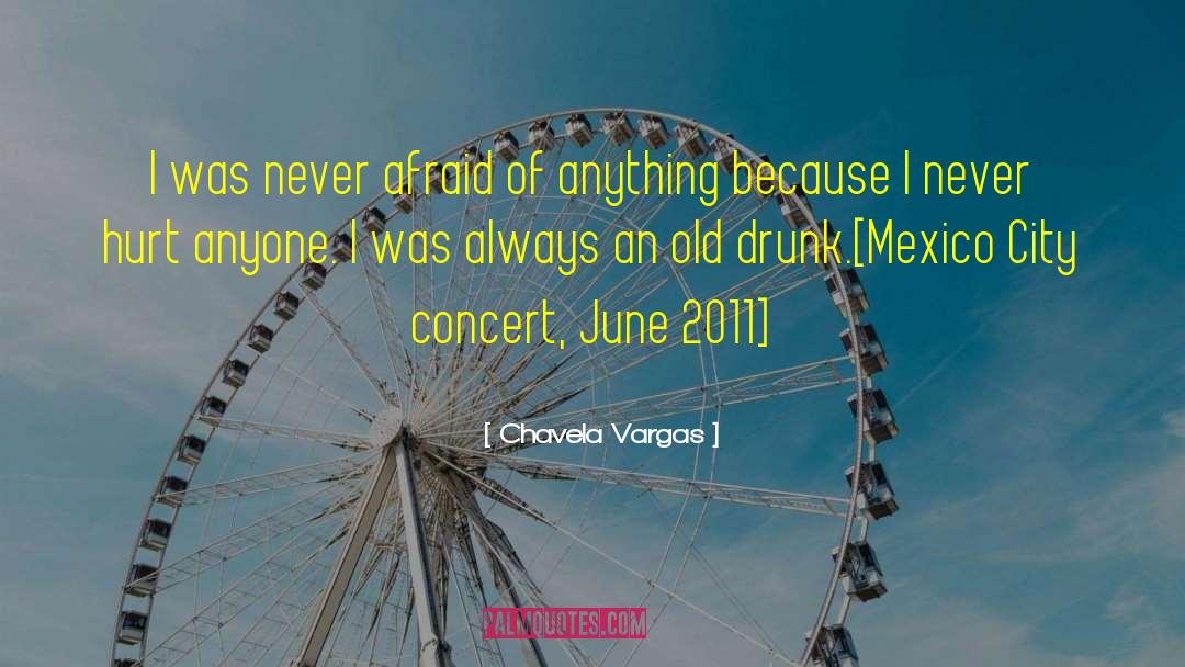 Never Afraid quotes by Chavela Vargas