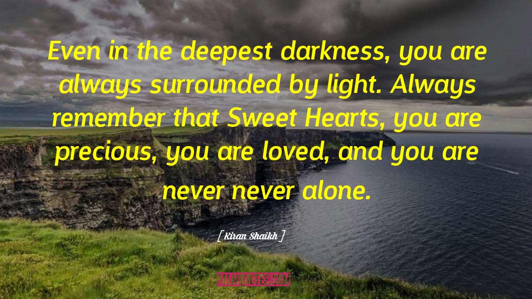 Never Alone quotes by Kiran Shaikh