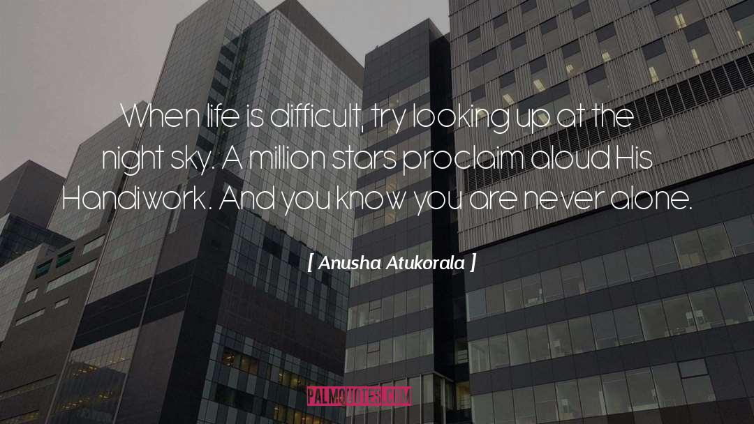 Never Alone quotes by Anusha Atukorala