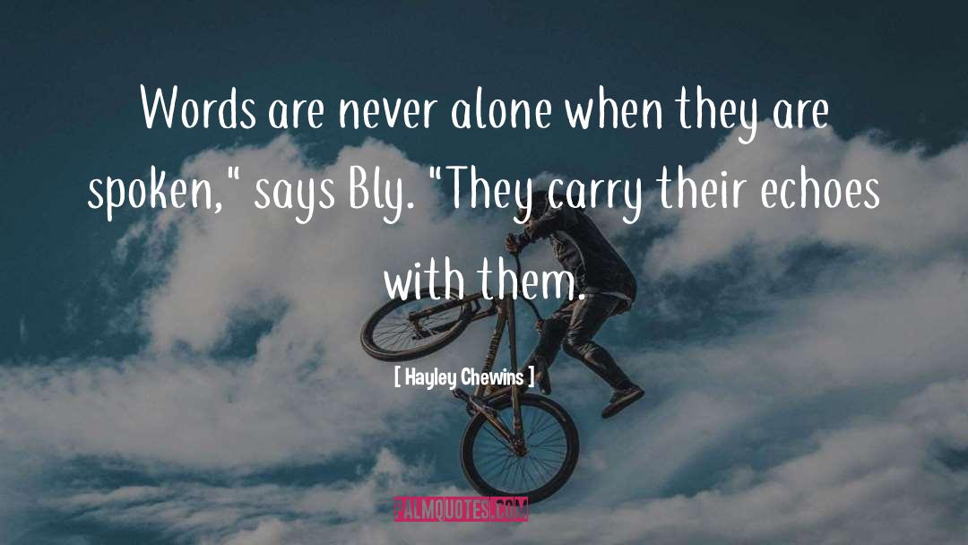 Never Alone quotes by Hayley Chewins