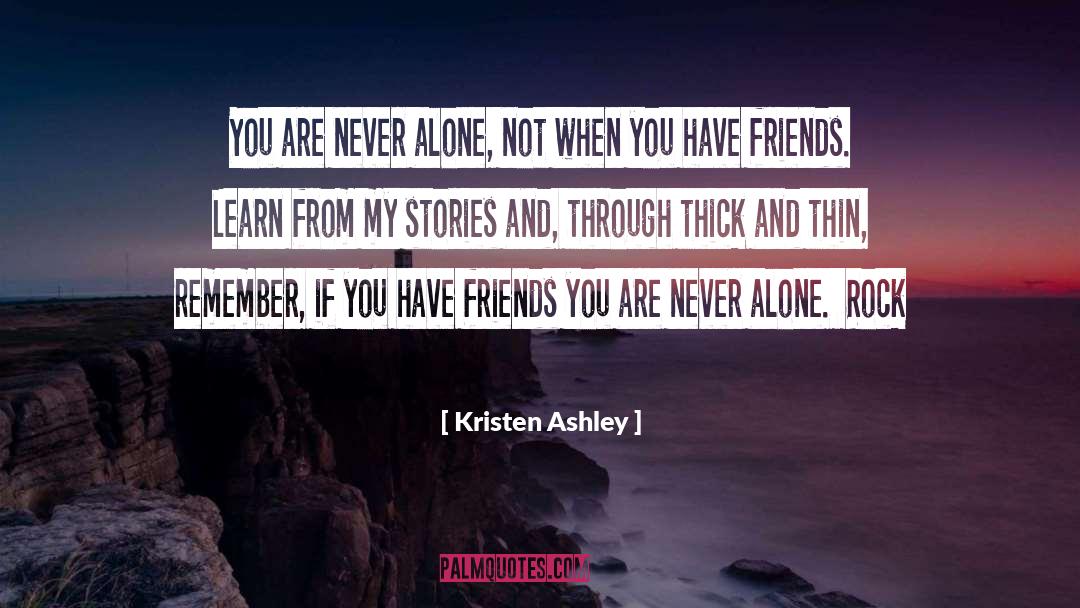 Never Alone quotes by Kristen Ashley