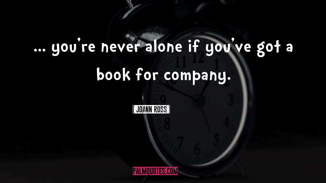 Never Alone quotes by JoAnn Ross