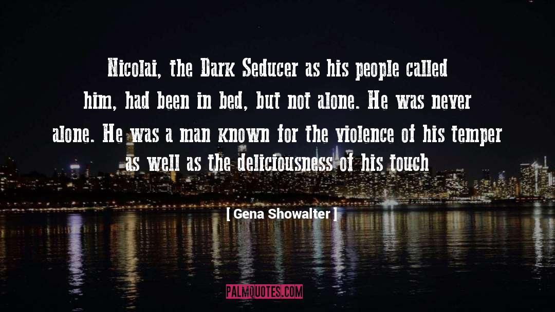 Never Alone quotes by Gena Showalter