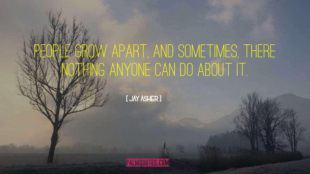 Never Apart quotes by Jay Asher