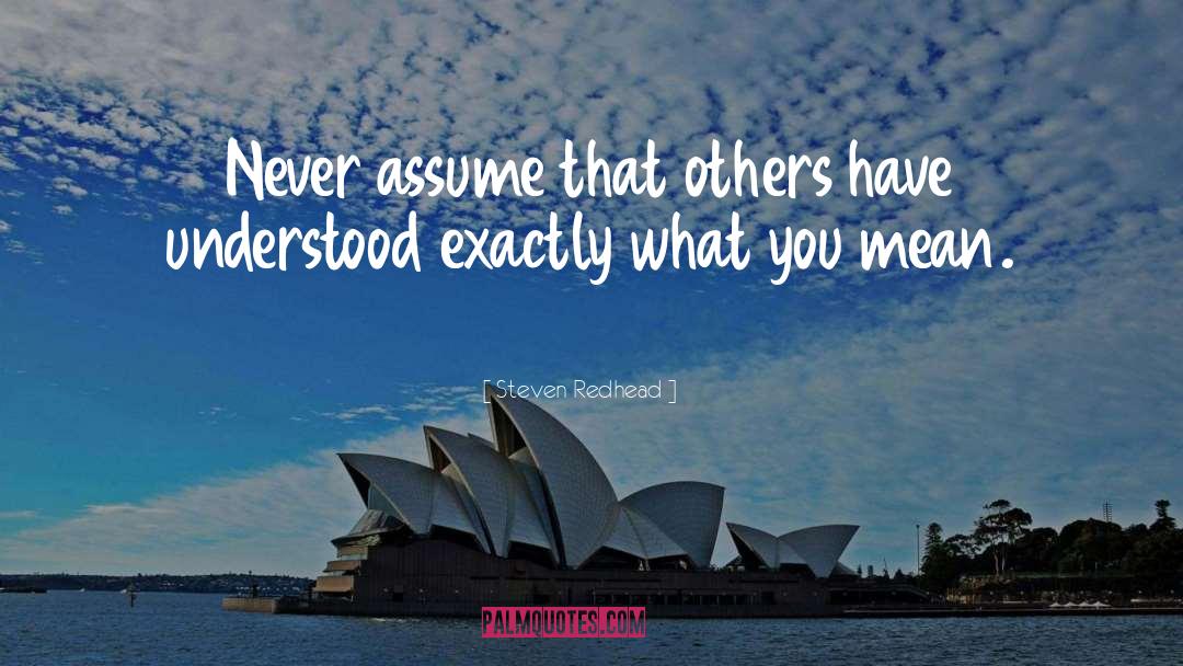 Never Assume quotes by Steven Redhead