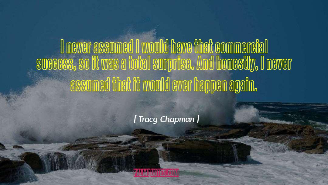 Never Assume quotes by Tracy Chapman