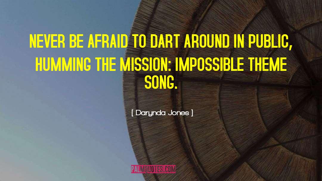 Never Be Afraid quotes by Darynda Jones