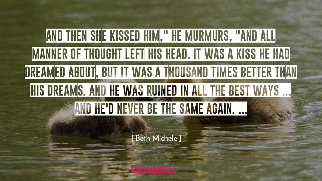 Never Be The Same quotes by Beth Michele