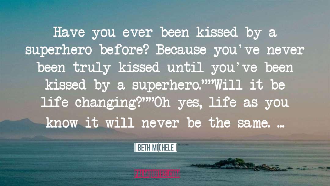 Never Be The Same quotes by Beth Michele