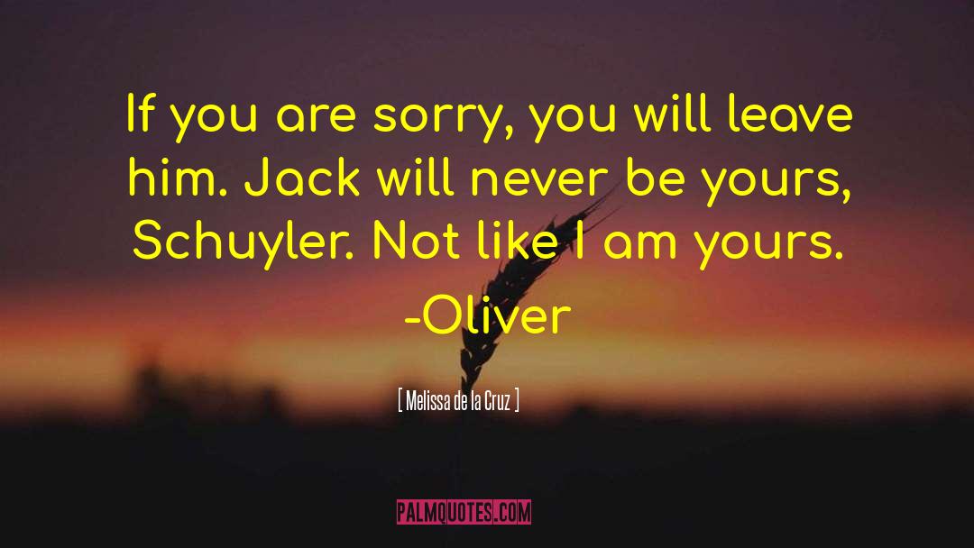 Never Be Yours quotes by Melissa De La Cruz