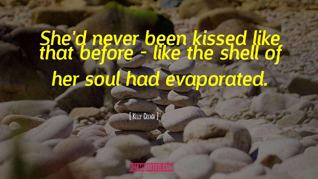 Never Been Kissed quotes by Kelly Creagh