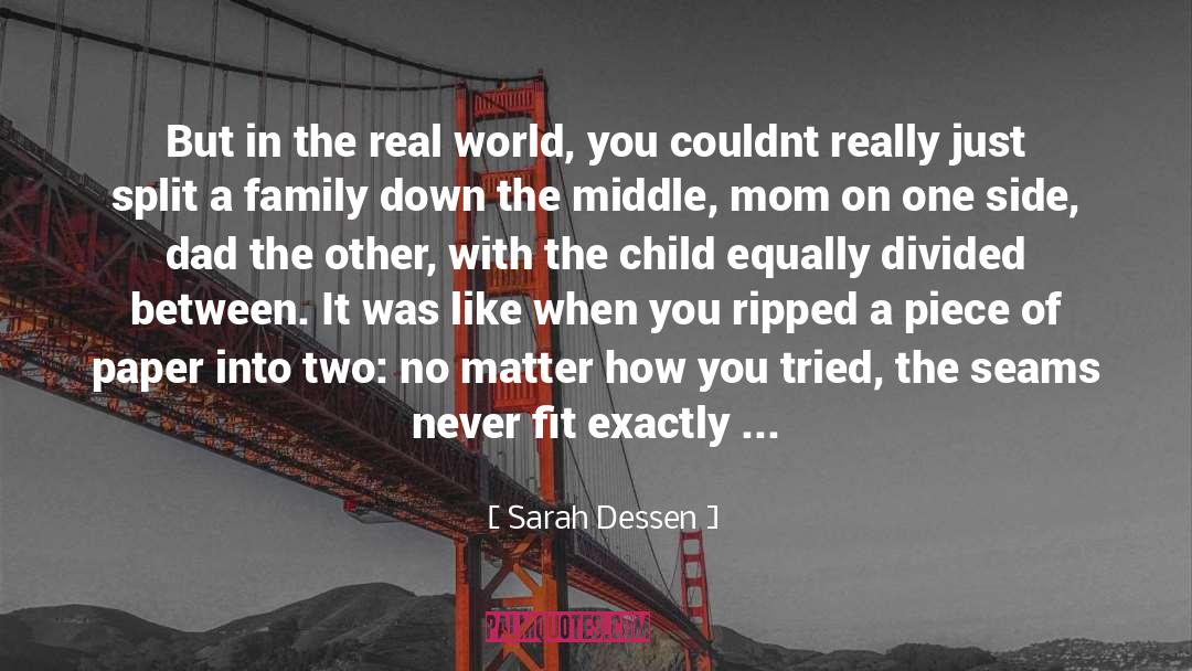 Never Being The Right One quotes by Sarah Dessen