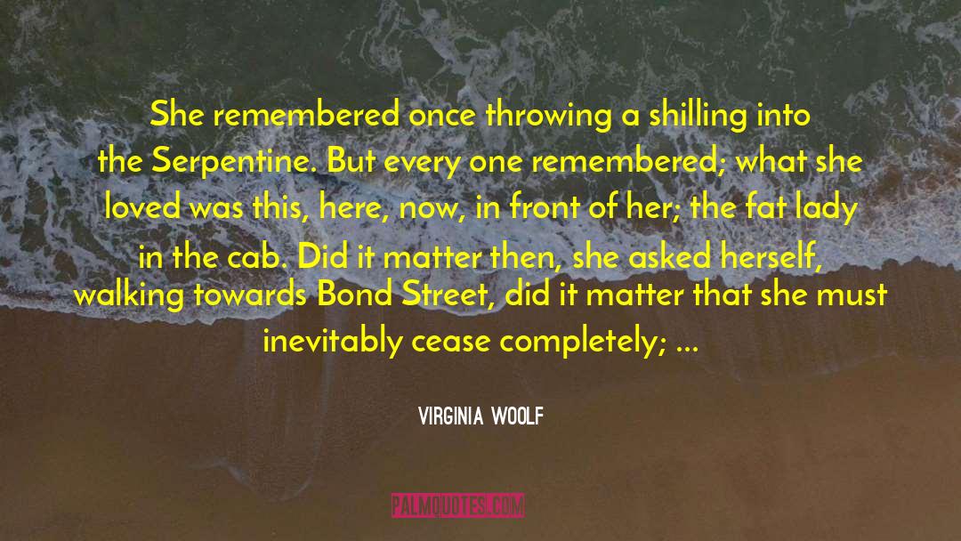 Never Believe What People Say quotes by Virginia Woolf