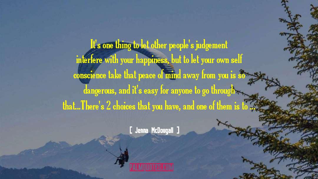 Never Blame Anyone For Your Life quotes by Jenna McDougall