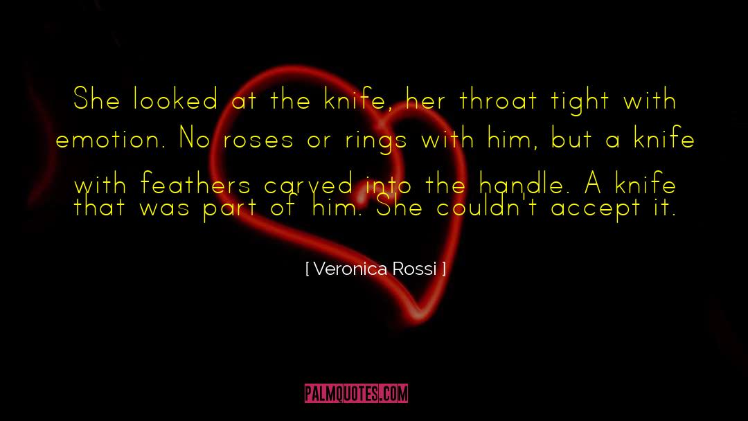 Never Bring A Knife To A Gunfight quotes by Veronica Rossi