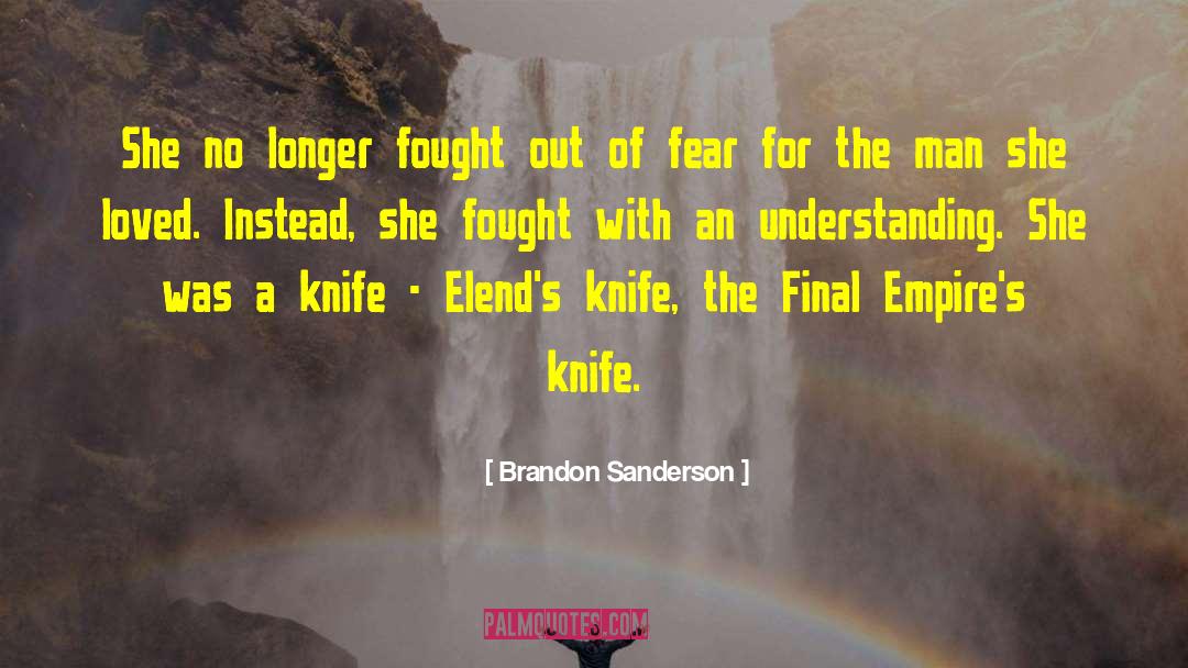 Never Bring A Knife To A Gunfight quotes by Brandon Sanderson