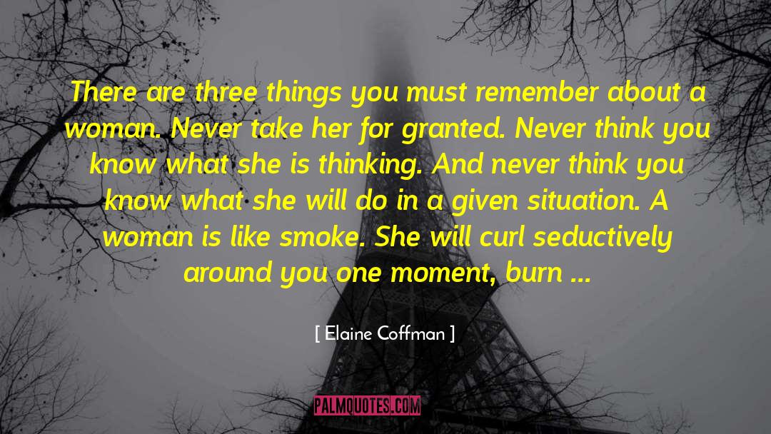 Never Burn Your Bridges quotes by Elaine Coffman