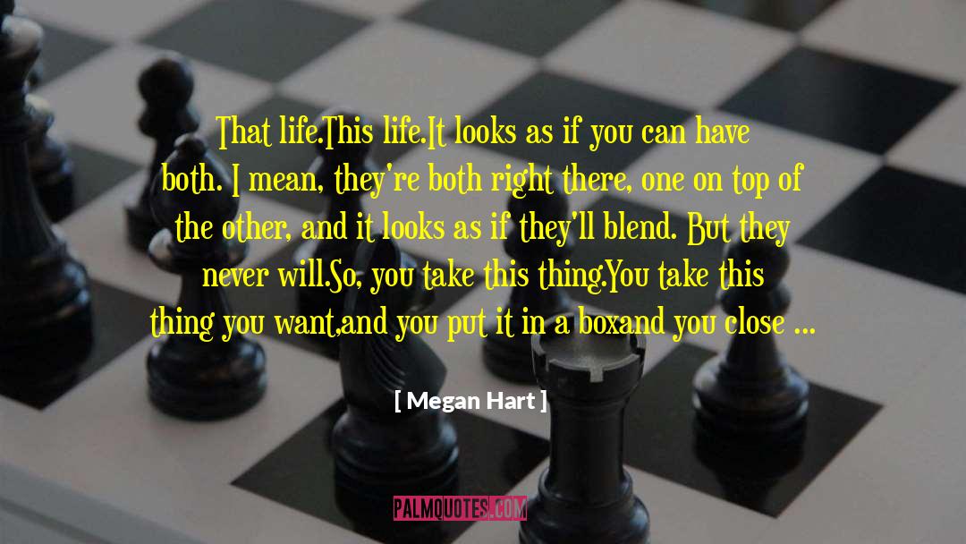 Never Burn Your Bridges quotes by Megan Hart