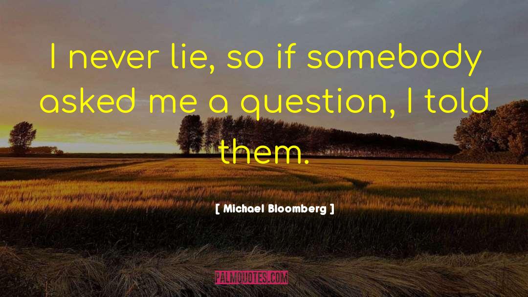 Never Cheat quotes by Michael Bloomberg