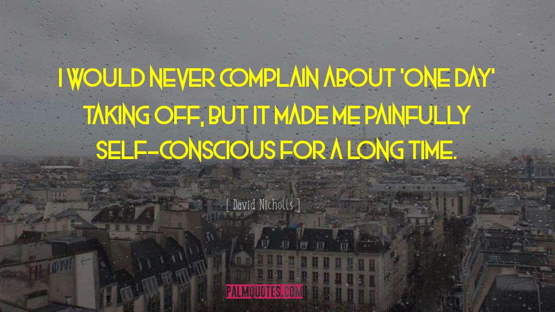 Never Complain quotes by David Nicholls