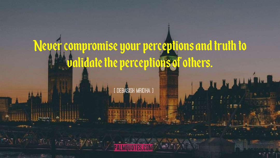 Never Compromise quotes by Debasish Mridha