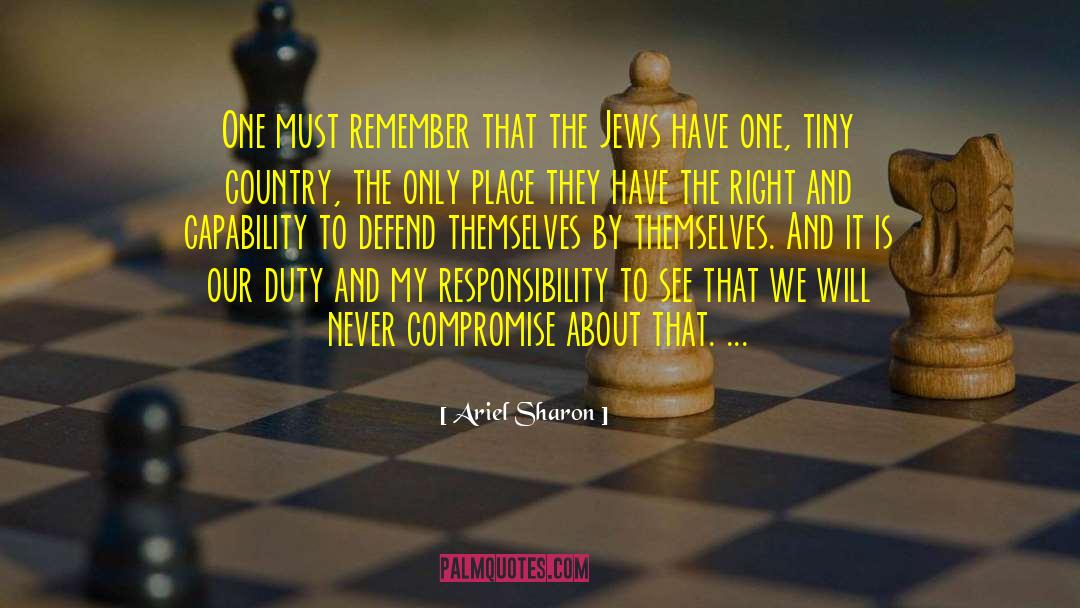 Never Compromise quotes by Ariel Sharon