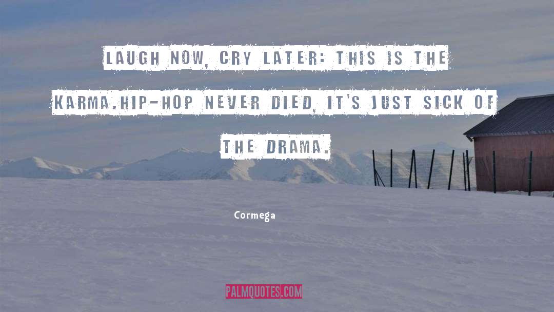 Never Cry Werewolf quotes by Cormega