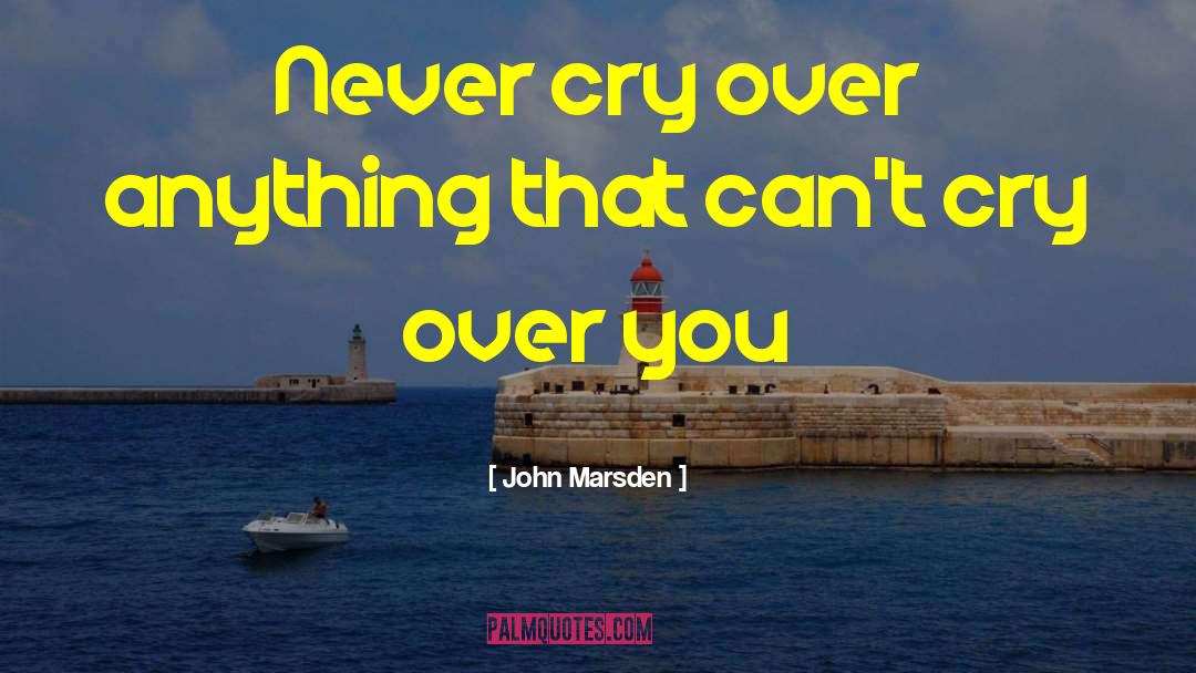Never Cry Werewolf quotes by John Marsden