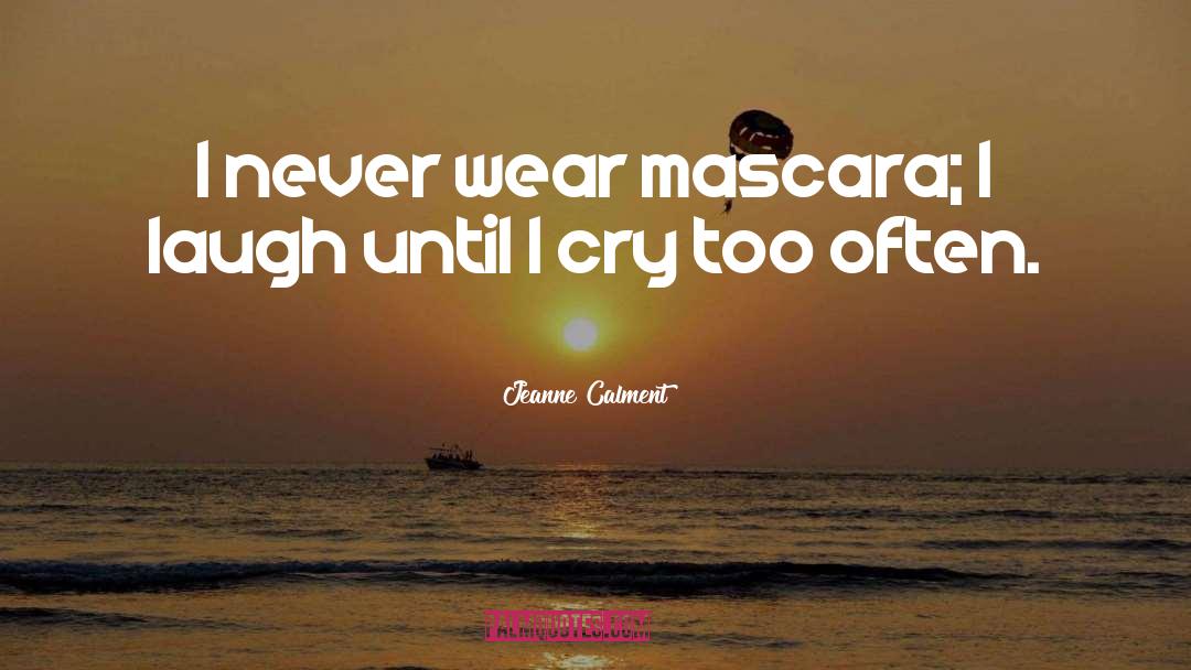 Never Cry Werewolf quotes by Jeanne Calment