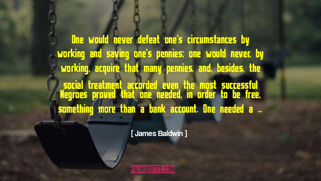 Never Defeat quotes by James Baldwin