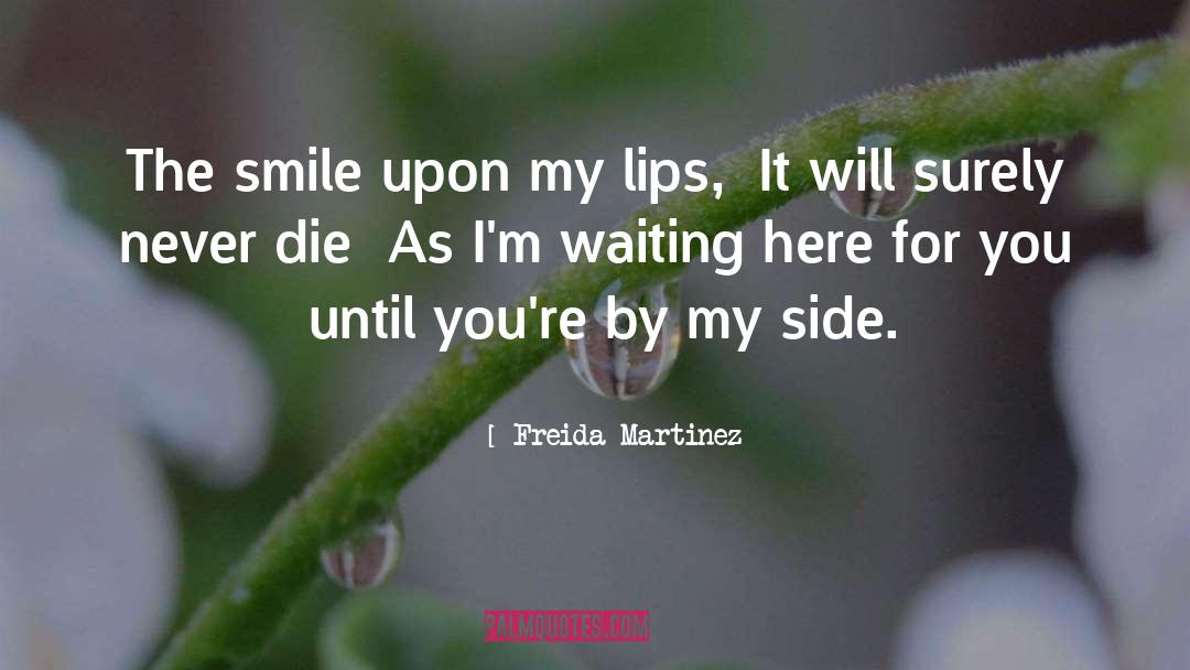 Never Die quotes by Freida Martinez