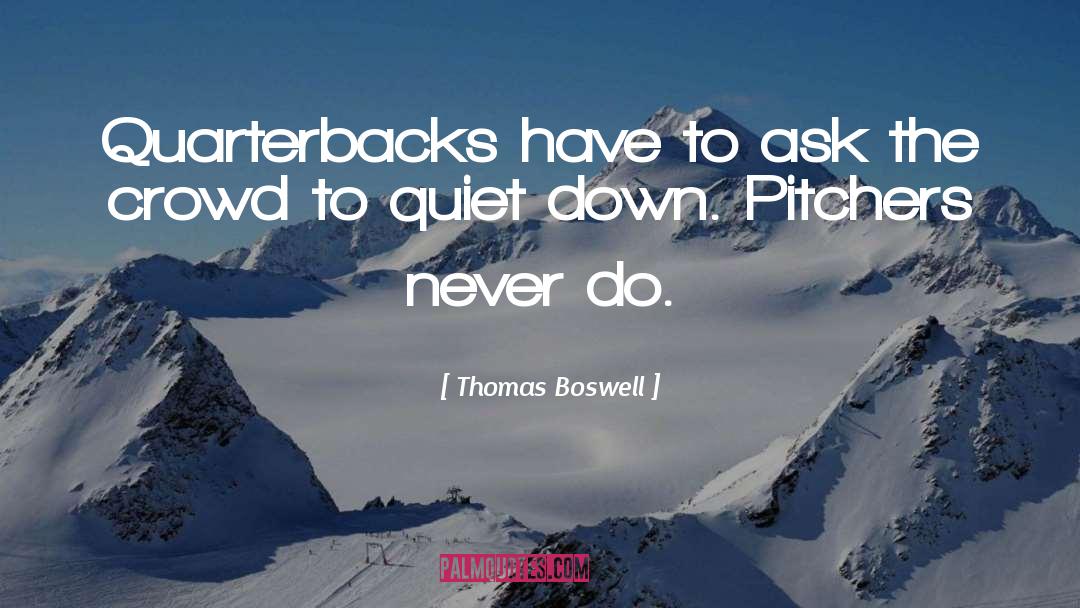 Never Do quotes by Thomas Boswell