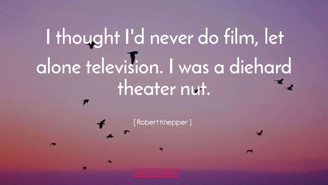 Never Do quotes by Robert Knepper