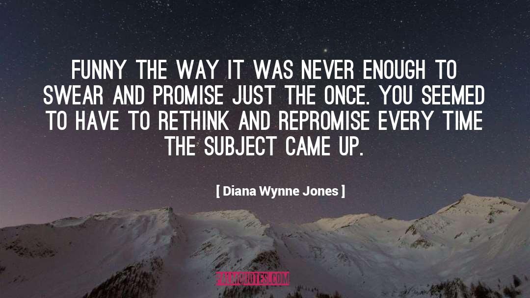 Never Enough quotes by Diana Wynne Jones