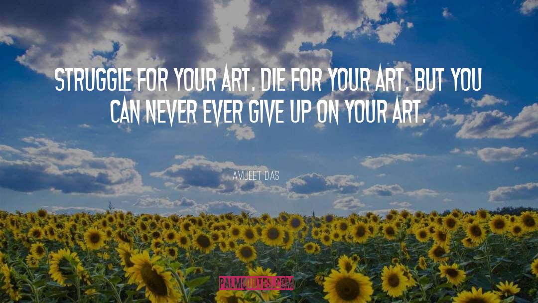 Never Ever Give Up quotes by Avijeet Das