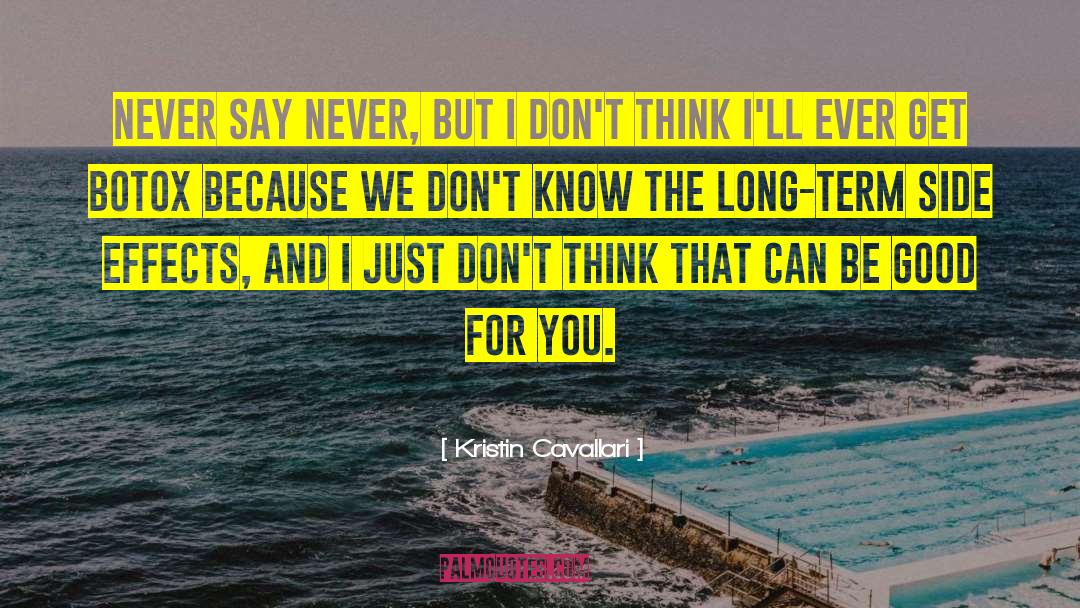 Never Ever Quit quotes by Kristin Cavallari