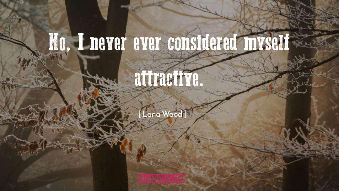 Never Ever quotes by Lana Wood