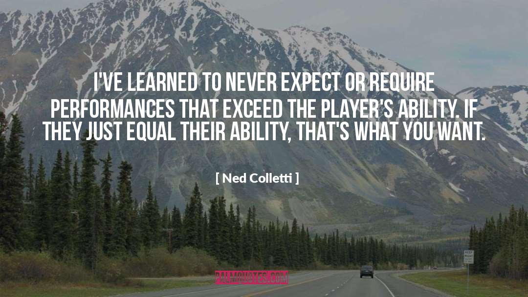 Never Expect quotes by Ned Colletti