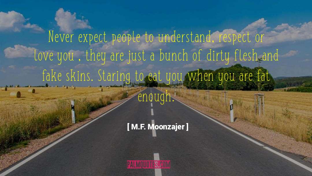 Never Expect quotes by M.F. Moonzajer