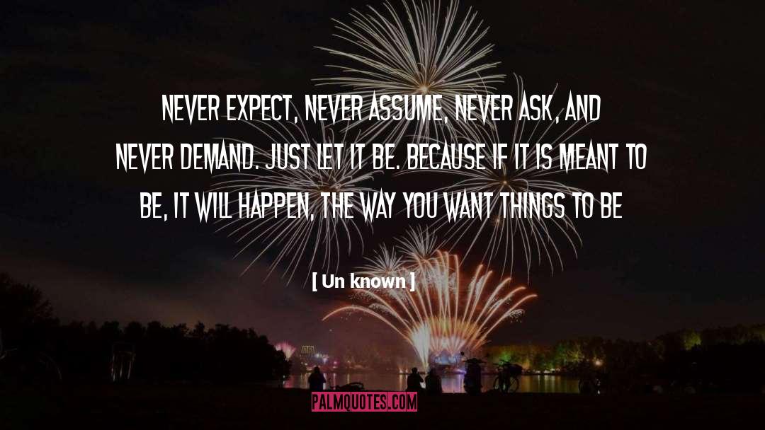 Never Expect quotes by Un Known