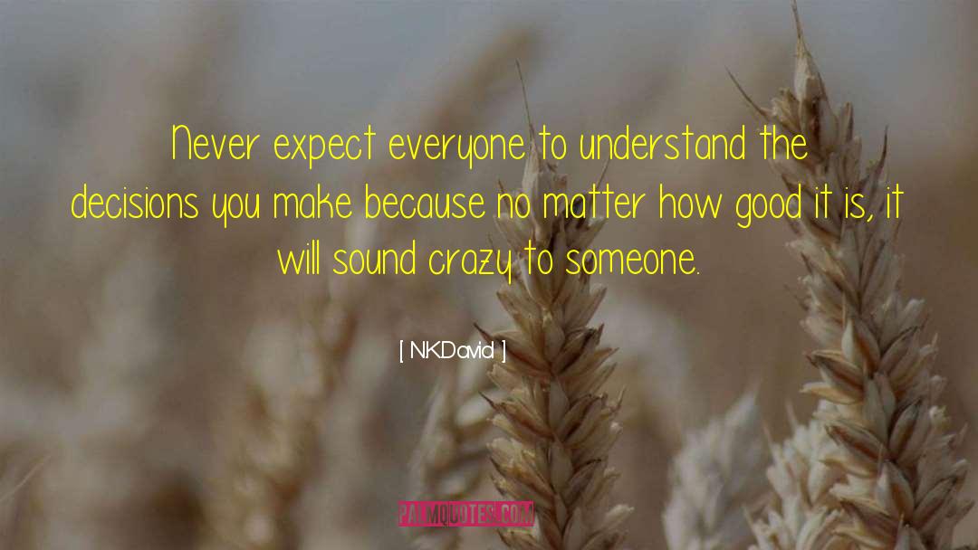 Never Expect quotes by N.K.David