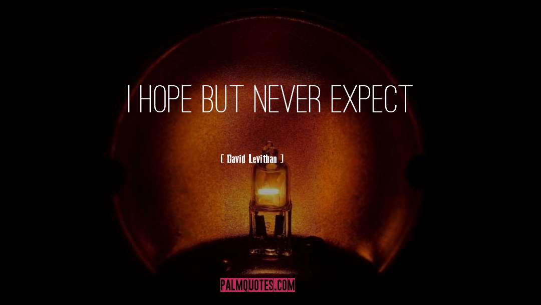 Never Expect quotes by David Levithan