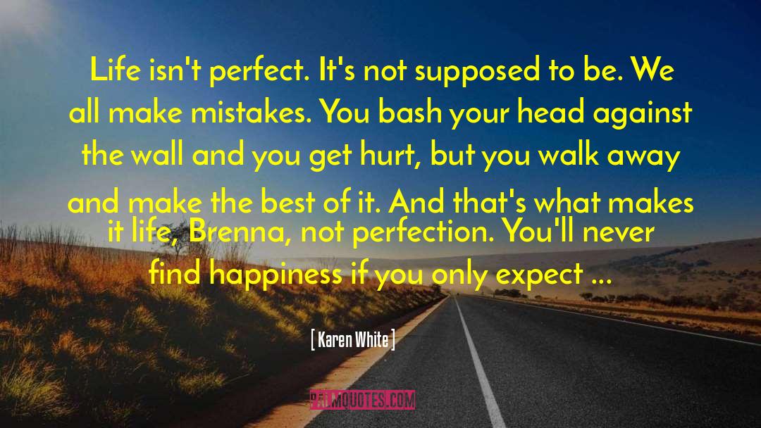 Never Expect To Be Accepted quotes by Karen White