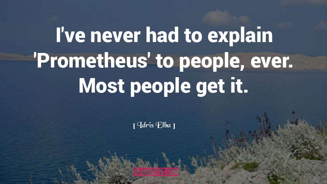 Never Explain Yourself Quote quotes by Idris Elba