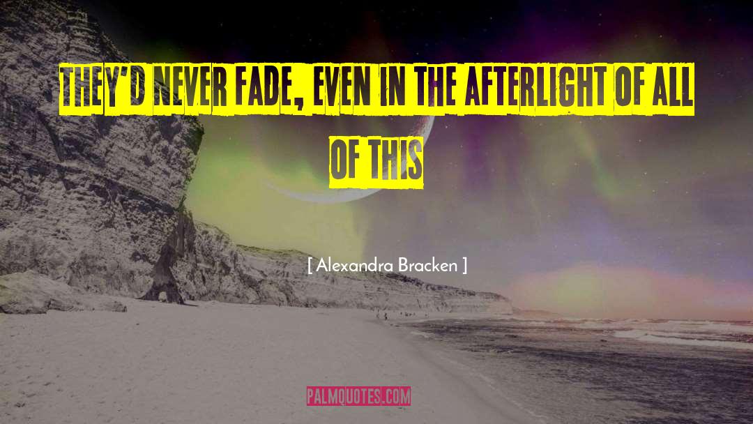 Never Fade quotes by Alexandra Bracken