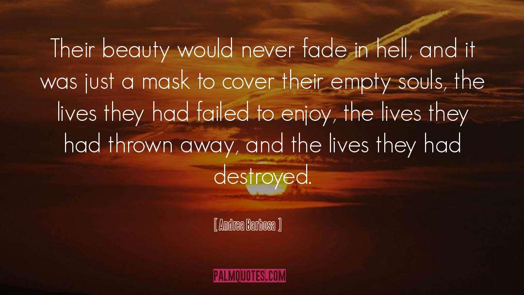 Never Fade quotes by Andrea Barbosa