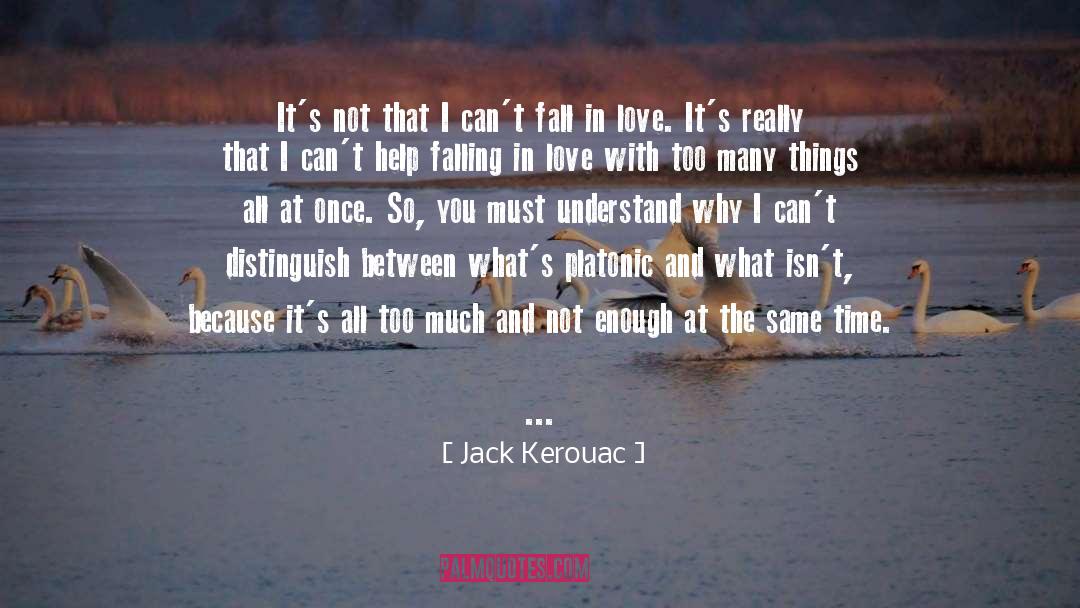Never Fall In Love quotes by Jack Kerouac