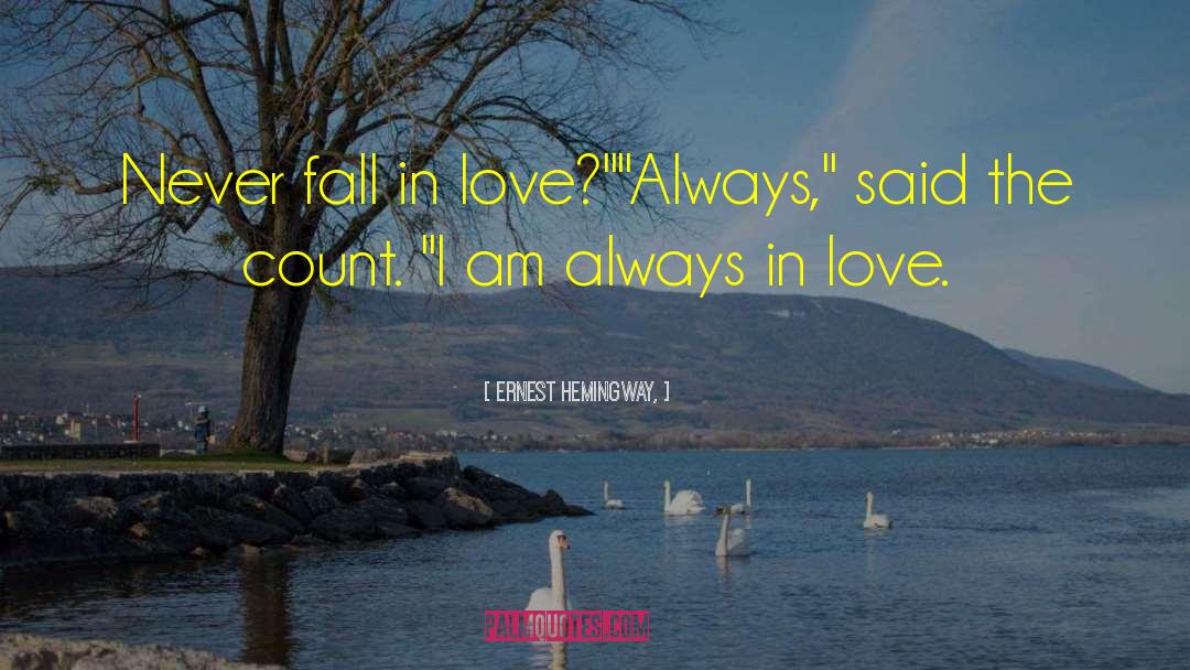 Never Fall In Love quotes by Ernest Hemingway,