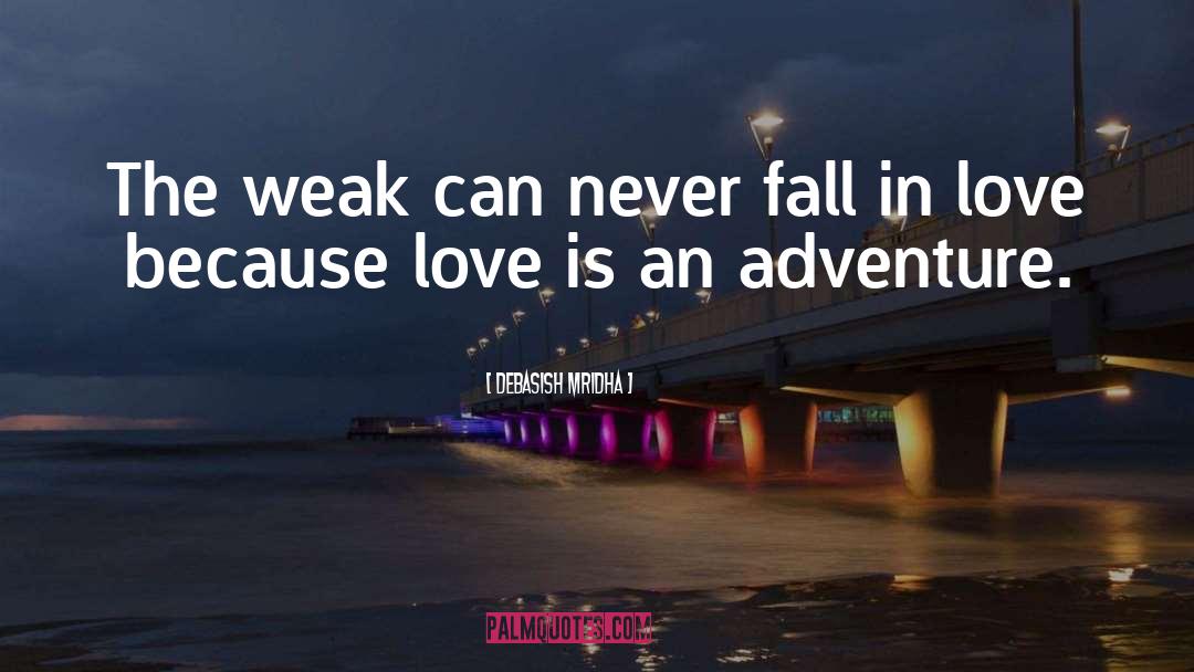 Never Fall In Love quotes by Debasish Mridha