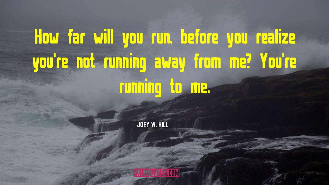 Never Far Away quotes by Joey W. Hill